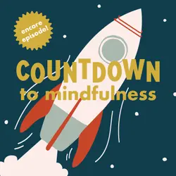 Encore: Countdown to Mindfulness