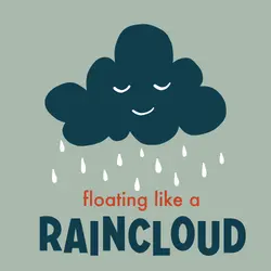 Floating Like a Rain Cloud