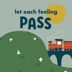 Let Each Feeling Pass