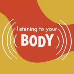 Listening to Your Body