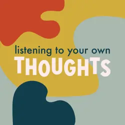 Listening to Your Own Thoughts