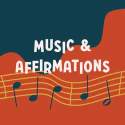 Music & Affirmations