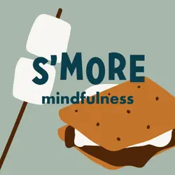 S'more Mindfulness