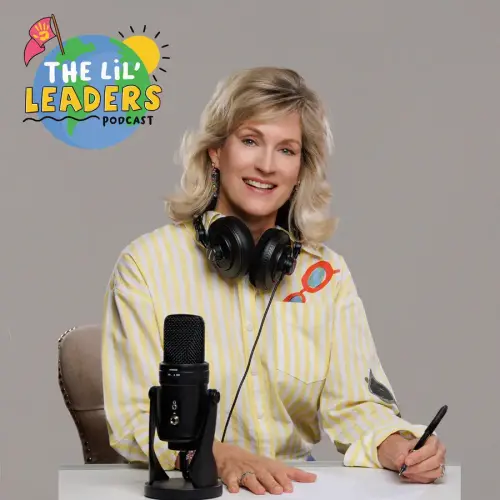The Lil' Leaders Podcast: Conversations with Confident, Connected, and Resilient Kids