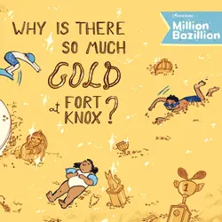 Why is there so much gold at Fort Knox?