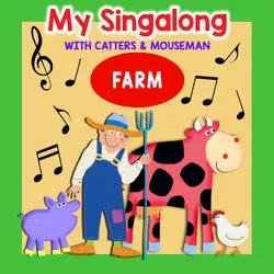 Farm Songs for Kids | Farm FULL EPISODE | My Singalong with Catters & Mouseman