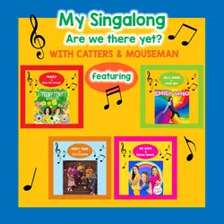 My Singalong  Are We There Yet? 