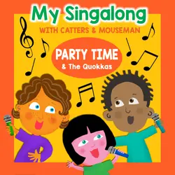 My Singalong with Catters & Mouseman – PARTY TIME 