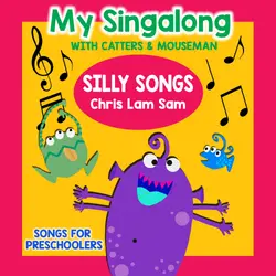 My Singalong with Catters & Mouseman – SILLY SONGS