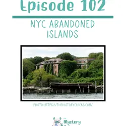 102: NYC Abandoned Islands