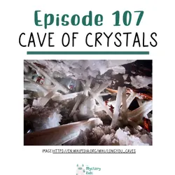 107: Cave of Crystals