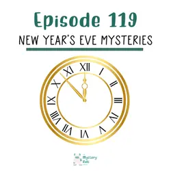 119: New Year's Eve Mysteries