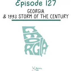 127: Georgia & 1993 Storm of the Century 