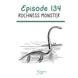 134: Rochness Monster