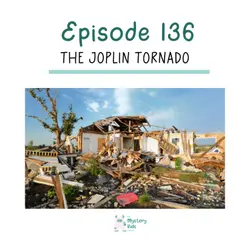 136: The Joplin Tornado