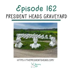 162: Presidents Head Graveyard