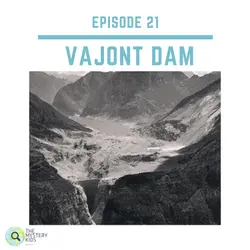 21: Vajont Dam Disaster