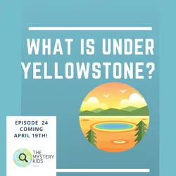 24: Super Volcano Yellowstone (Part 2)