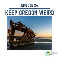 34: Keep Oregon Weird