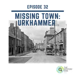 42: Missing Town: Urkhammer