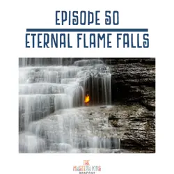 50: Eternal Flame Falls