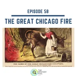 58: The Great Chicago Fire