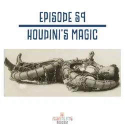 59: Houdini's Magic 