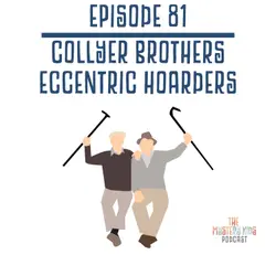 81: Collyer Brothers Eccentric Hoarders