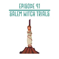 91: Salem Witch Trials