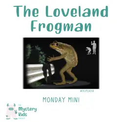 MM: The Loveland Frogman 