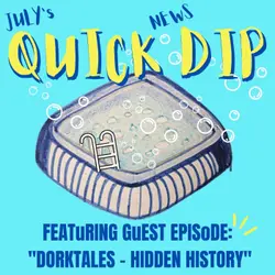 July special - weekly "Quick Dip" of world news