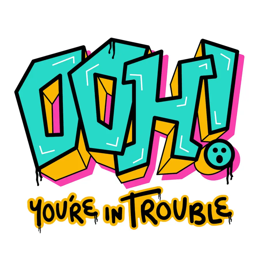 Ooh You're In Trouble