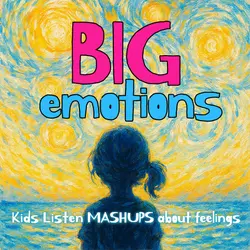 Peace Out Presents: Big Emotions: Kids Listen Mashups About Feelings - Jealousy & Openness 😒💛