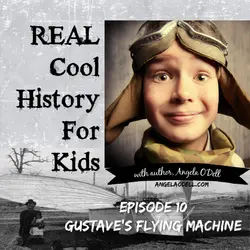 Episode 10: Gustave's Flying Machine
