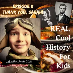 Episode 11: Thank you, Sarah! (a Thanksgiving Story)