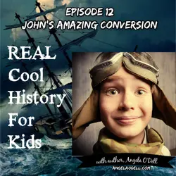 Episode 12: John's Amazing Conversion