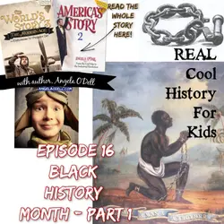Episode 16: In Honor of Black History Month part 1