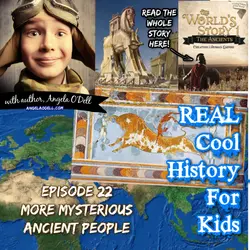 Episode 22:  More Mysterious Ancient People
