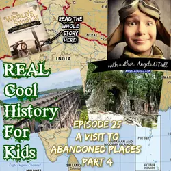Episode 25:  A Visit to Abandoned Places Part 4