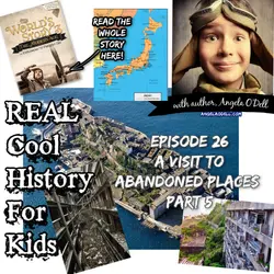 Episode 26:  A Visit to Abandoned Places Part 5