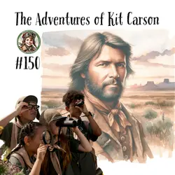 The Adventures of Kit Carson (a special episode for Thaddeus Cain)