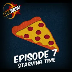 S1:E7 - Starving Time