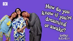 How do you know if you're dreaming or awake?