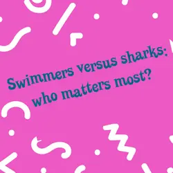 Swimmers vs sharks — who matters most?