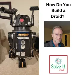 How Do You Build a Droid?