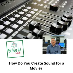 How Do  You Make Sound for a Movie?