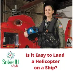 Is it Easy to Land a Helicopter on a Ship?