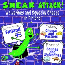 May’s Sneak Attack!!! Wolverines and Squeaky Cheese in Finland
