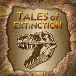 Tales of Extinction