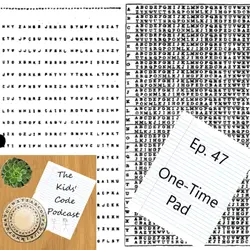 47. One Time Pad: The Unbreakable Code